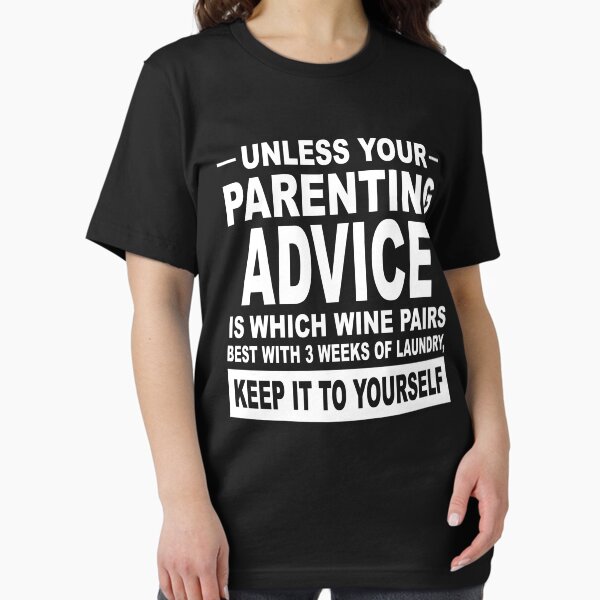 Item preview, UNLESS YOUR PARENTING ADVICE designed and sold by Louis Line.