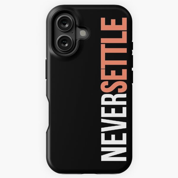 NEVER SETTLE! iPhone Tough Case
