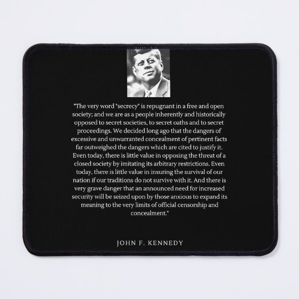 Item preview, JFK quote: "The very word "secrecy" is repugnant... designed and sold by ManCardDesigns.