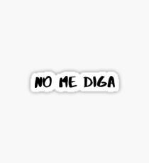 No Me Diga Sticker
