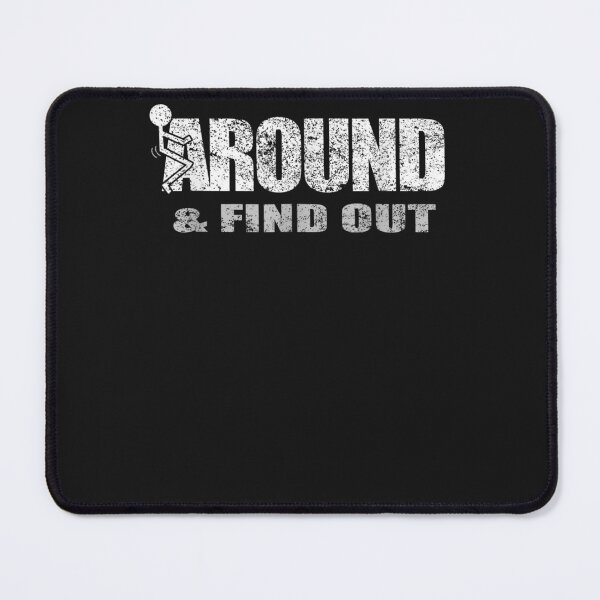Item preview, Fuck Around And F designed and sold by gettokwcraskn2a.