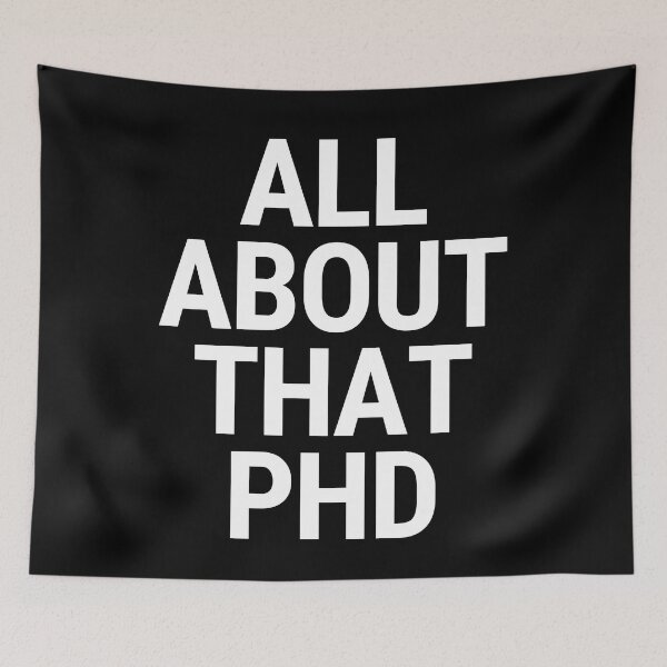 Item preview, All About That PhD Thesis Defense Academic Humor designed and sold by Legit Hooligan.