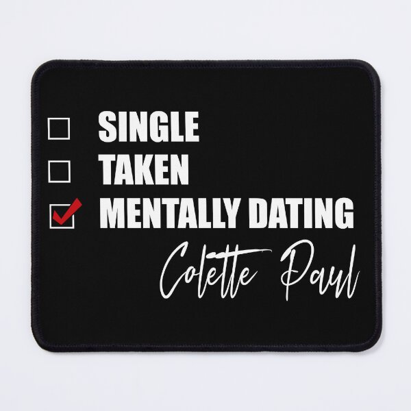 Item preview, Mentally Dating Colette Paul designed and sold by Bend-The-Trendd.