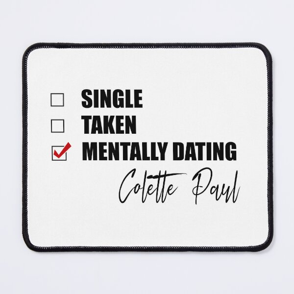 Item preview, Mentally Dating Colette Paul designed and sold by Bend-The-Trendd.