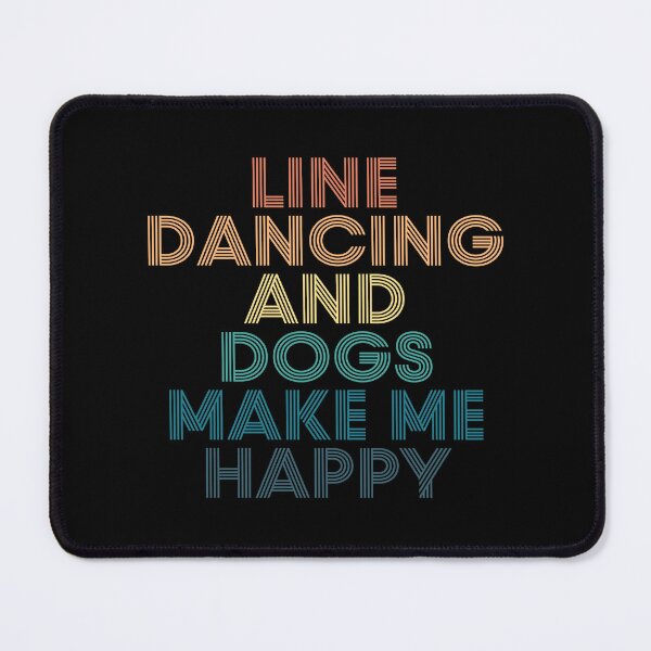 Item preview, Line dancing And Dogs Make Me Happy- Gift for Line dancing & Dogs Fans designed and sold by kindxinn.
