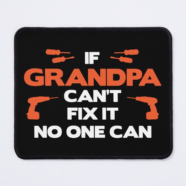 Item preview, If Grandpa Can't Fix It No One Can Repairman Gift designed and sold by haselshirt.
