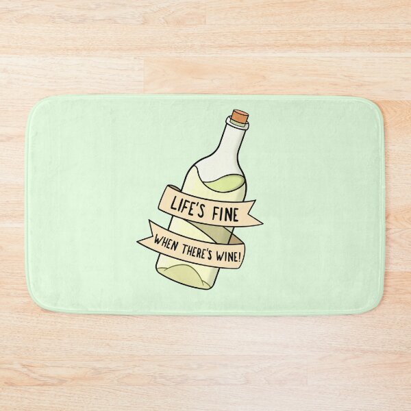 Item preview, Life's Fine When There's Wine designed and sold by BaconPancakes21.
