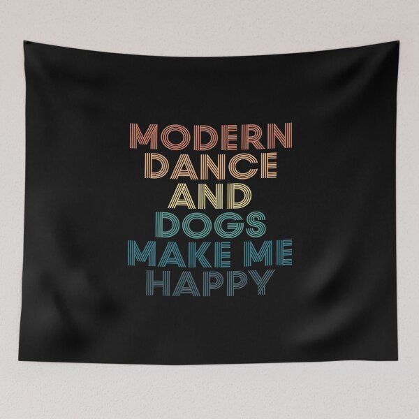 Item preview, Modern dance And Dogs Make Me Happy- Gift for Modern dance & Dogs Fans designed and sold by kindxinn.