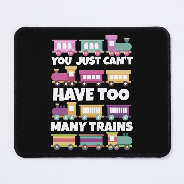 Item preview, You Can't Just Have Too Many Trains Gift Idea designed and sold by haselshirt.