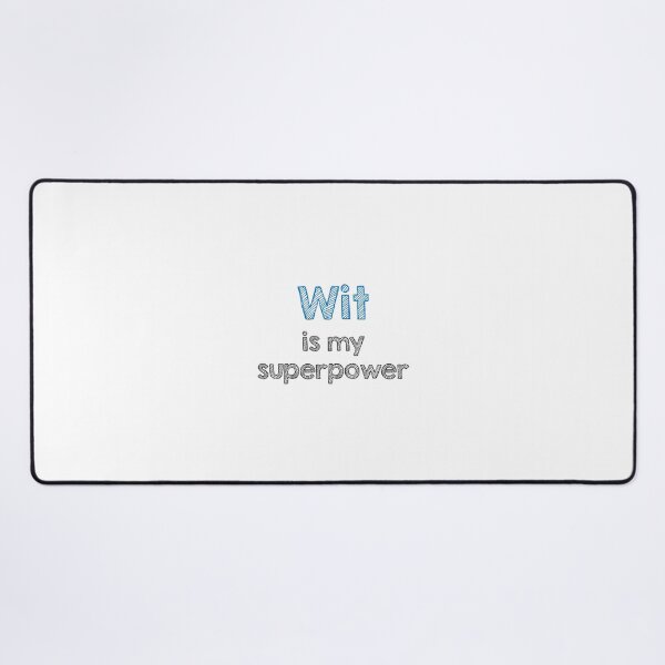 Item preview, Wit is my superpower designed and sold by Alltooclose.