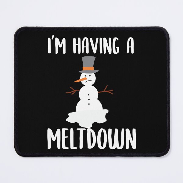 Item preview, I'm Having A Meltdown Snowman Christmas Gift designed and sold by haselshirt.