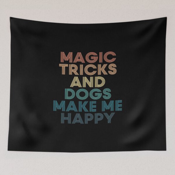 Item preview, Magic tricks And Dogs Make Me Happy- Gift for Magic tricks & Dogs Fans designed and sold by kindxinn.