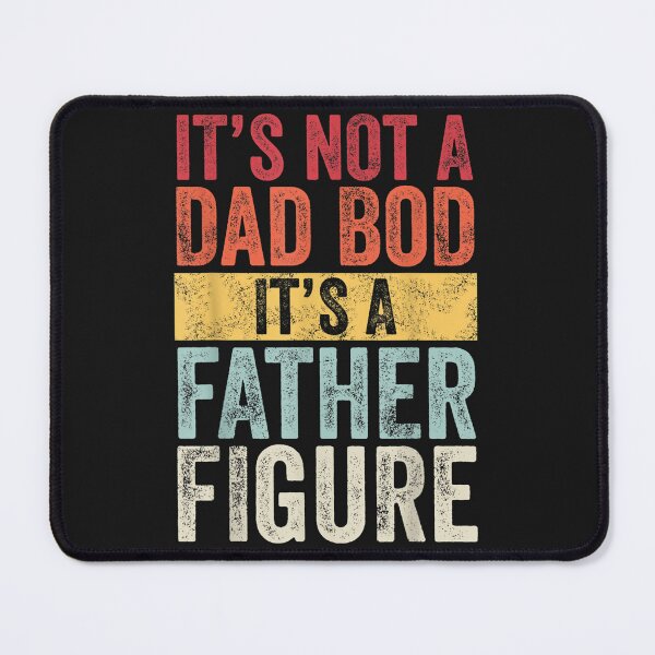 Item preview, Mens It's Not A Dad Bod It's A Father Figure, Funny Retro designed and sold by gettokwcraskn2a.