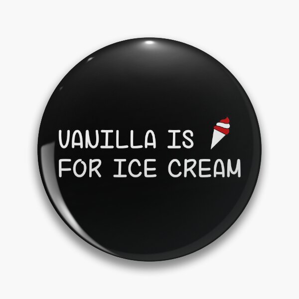 Item preview, Vanilla Is For Ice Cream designed and sold by MimmieShop.
