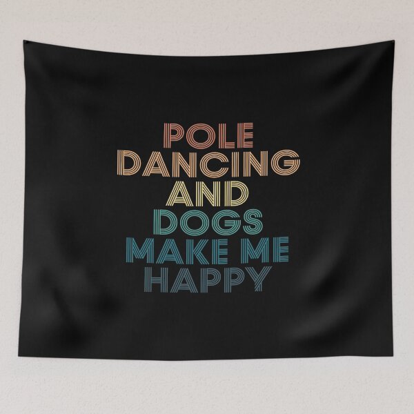Item preview, Pole Dancing And Dogs Make Me Happy- Gift for Pole Dancing & Dogs Fans designed and sold by kindxinn.