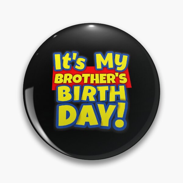 Item preview, Its My Brothers Toy Birthday Party Gift designed and sold by PameGraha.