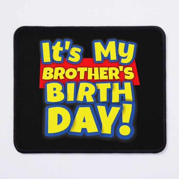 Item preview, Its My Brothers Toy Birthday Party Gift designed and sold by PameGraha.