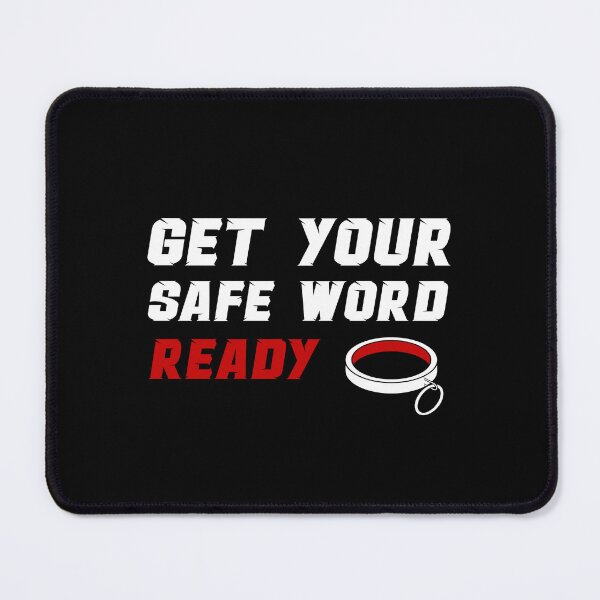 Item preview, Get Your Safe Word Ready designed and sold by MimmieShop.