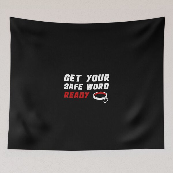 Item preview, Get Your Safe Word Ready designed and sold by MimmieShop.