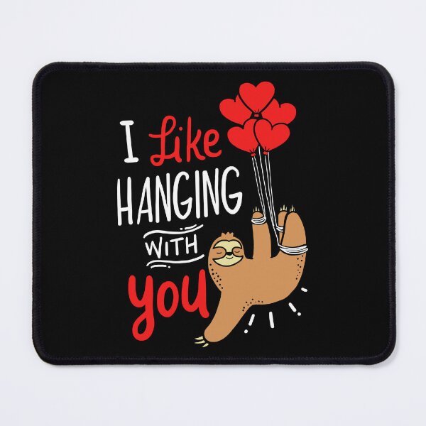 Item preview, I Like Hanging With You Valentine's Day Lazy Sloth designed and sold by haselshirt.