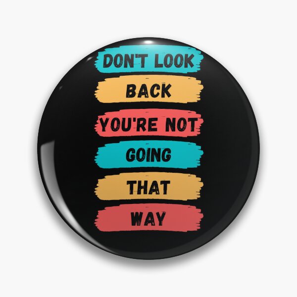 Item preview, Don’t look back you’re not going that way, funny graphic tees designed and sold by kingstorre.