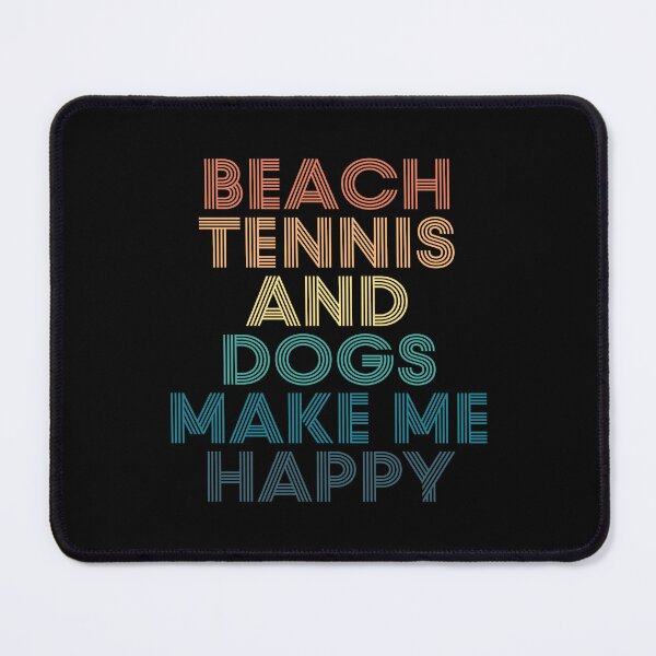 Item preview, Beach tennis And Dogs Make Me Happy- Gift for Beach tennis & Dogs Fans designed and sold by kindxinn.