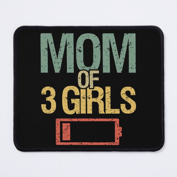 Item preview, Tired Mom Of 3 Girls I designed and sold by Lemon Pepper.