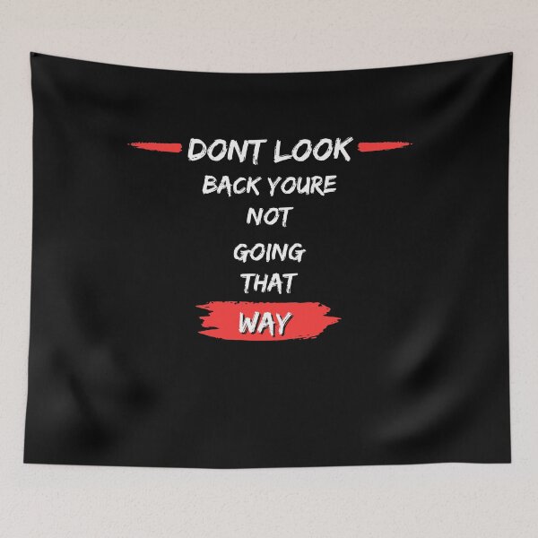 Item preview, Don’t look back you’re not going that way, funny graphic tees designed and sold by kingstorre.