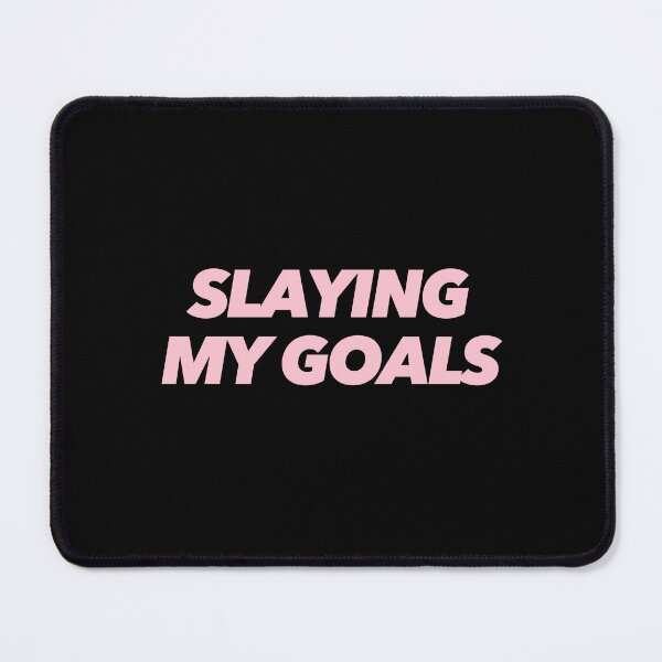 Item preview, SLAYING MY GOALS designed and sold by The Ambitious Women Club.