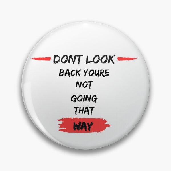 Item preview, Don’t look back you’re not going that way, funny graphic tees designed and sold by kingstorre.