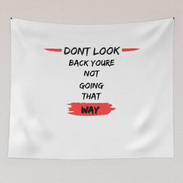 Item preview, Don’t look back you’re not going that way, funny graphic tees designed and sold by kingstorre.