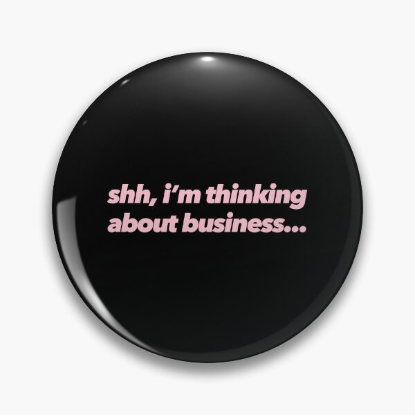 Item preview, Shh, I'm Thinking About Business... designed and sold by The Ambitious Women Club.
