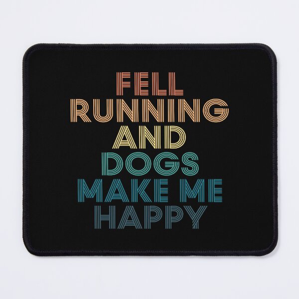 Item preview, Fell running And Dogs Make Me Happy- Gift for Fell running & Dogs Fans designed and sold by kindxinn.