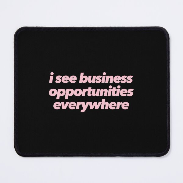 Item preview, I See Business Opportunities Everywhere designed and sold by The Ambitious Women Club.