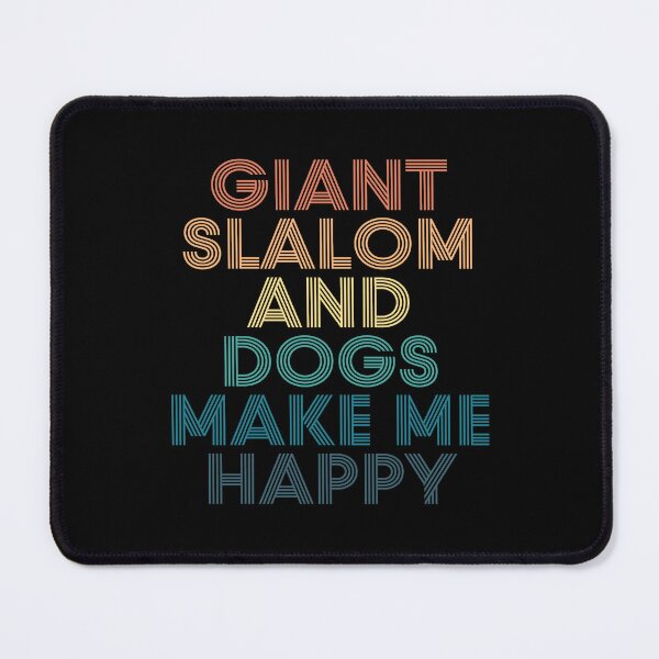 Item preview, Giant slalom And Dogs Make Me Happy- Gift for Giant slalom & Dogs Fans designed and sold by kindxinn.