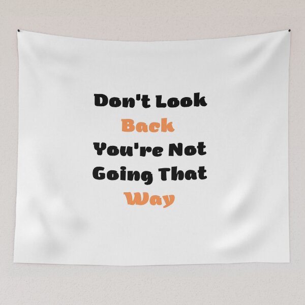 Item preview, Don’t look back you’re not going that way, funny graphic tees designed and sold by kingstorre.