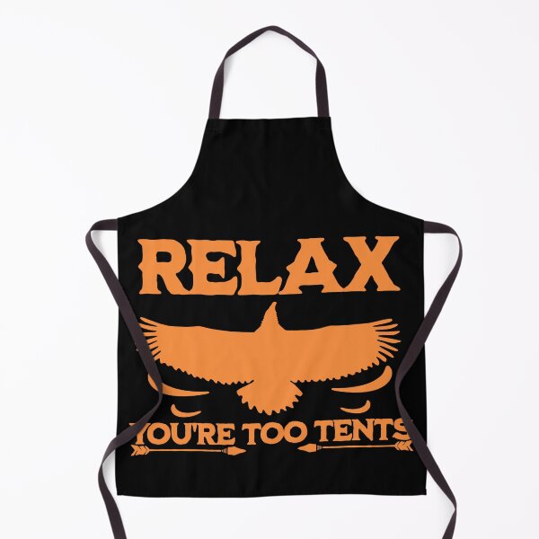 Item preview, Relax you're too tents designed and sold by FurioInc.