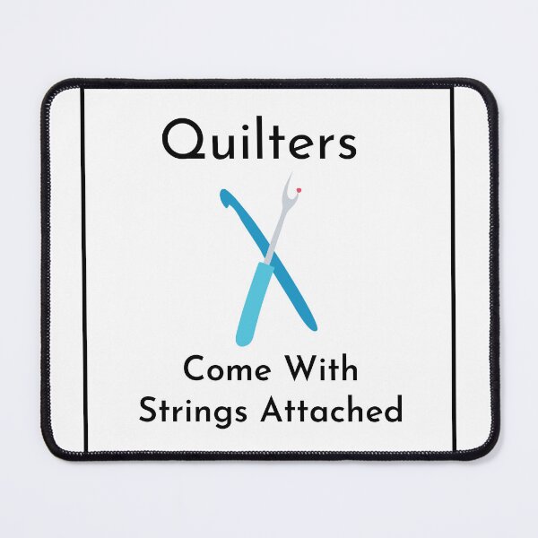 Item preview, Quilters come with strings attached designed and sold by SmSm Main Street.