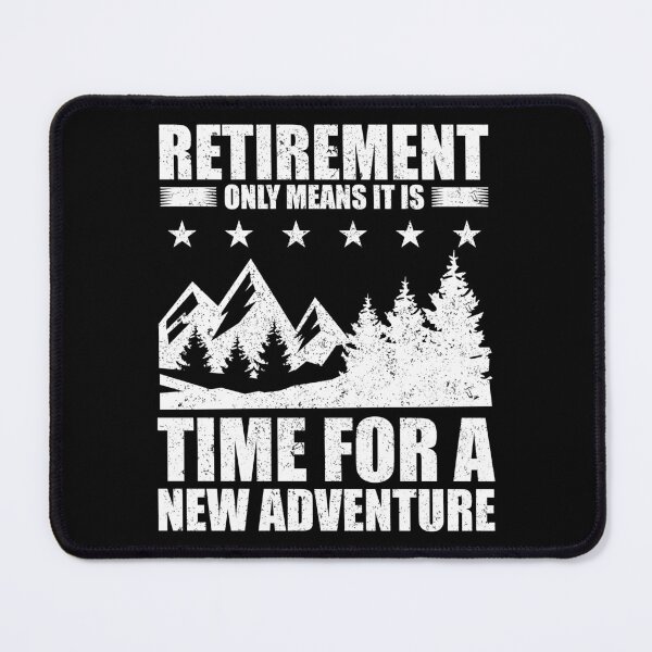 Item preview, Retirement Only Means Time for A New Adventure Gift Idea designed and sold by haselshirt.