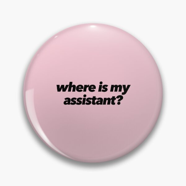 Item preview, Where Is My Assistant? designed and sold by The Ambitious Women Club.