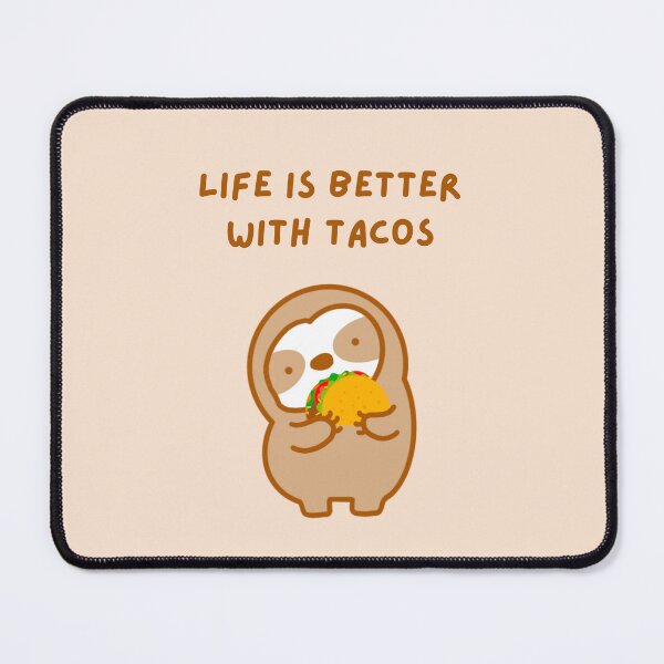 Item preview, Life is Better with Tacos Sloth designed and sold by theslothinme.