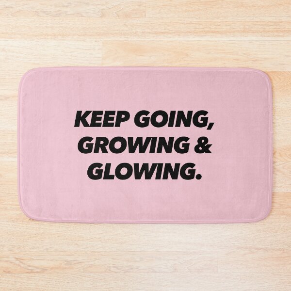 Item preview, KEEP GOING, GROWING & GLOWING. designed and sold by The Ambitious Women Club.