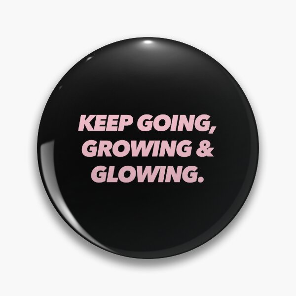 Item preview, KEEP GOING, GROWING & GLOWING. designed and sold by The Ambitious Women Club.