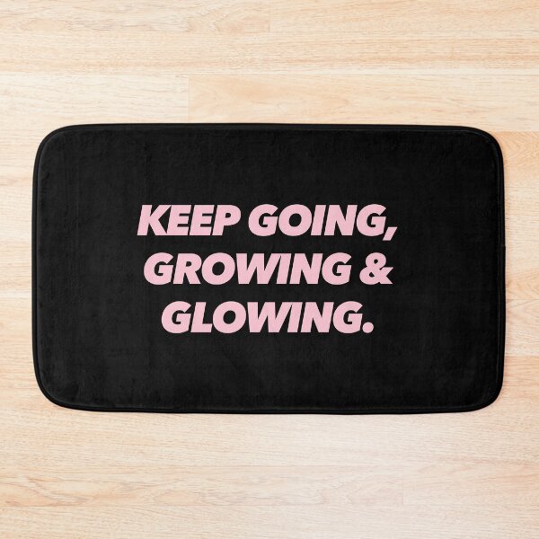 Item preview, KEEP GOING, GROWING & GLOWING. designed and sold by The Ambitious Women Club.