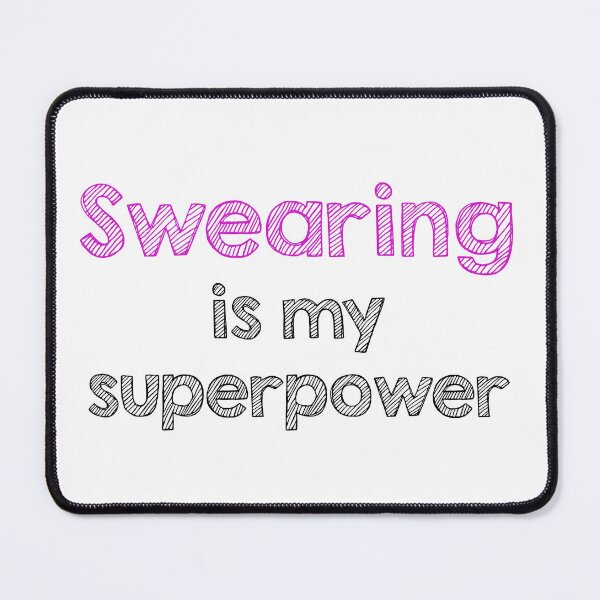 Item preview, Swearing is my superpower designed and sold by Alltooclose.