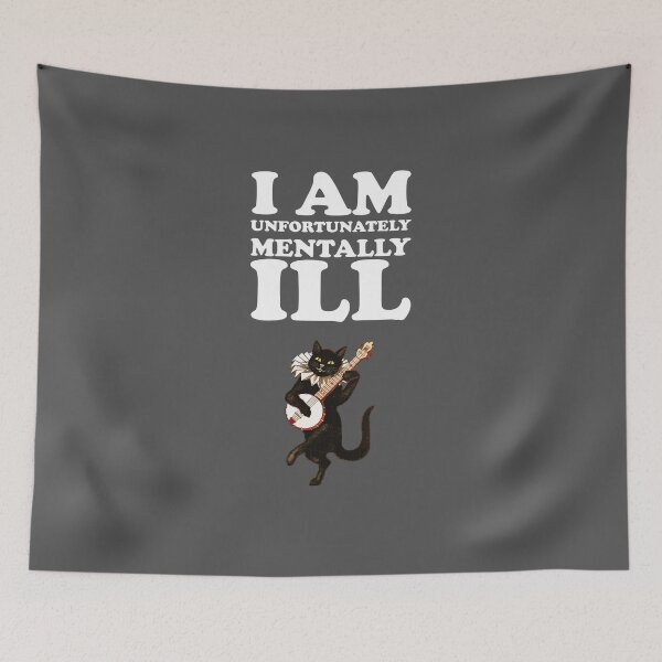Item preview, I am Unfortunately Mentally Ill | Dancing Cat designed and sold by SomeDesignThing.