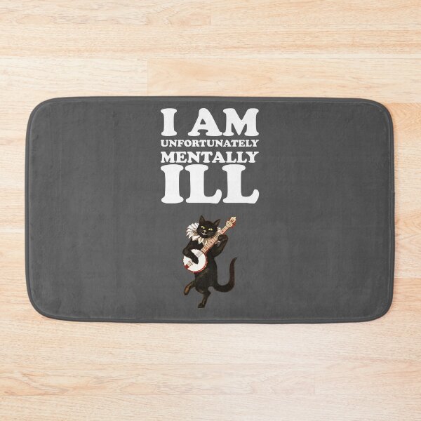 Item preview, I am Unfortunately Mentally Ill | Dancing Cat designed and sold by SomeDesignThing.
