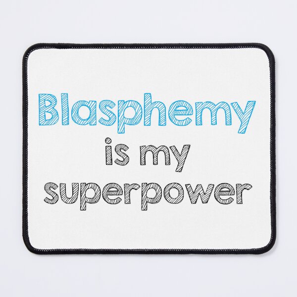 Item preview, Blasphemy is my superpower designed and sold by Alltooclose.