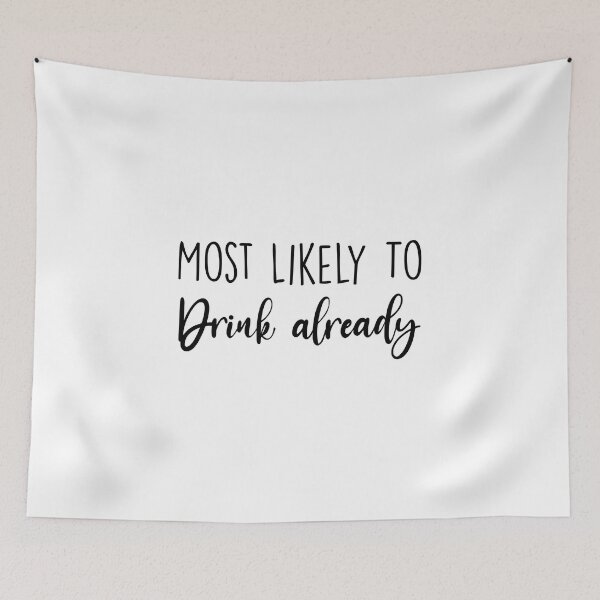 Item preview, Most Likely To drink already, Birthday Drink, Bachelorette, Personalized Party Group, Bridal Party  , Graphic for bride, fun sarcastic offended Rude saying , designed and sold by joygift369.
