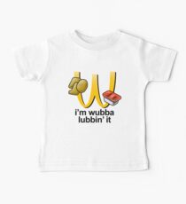 I'm Wubba Lubbin' It Baby Tee